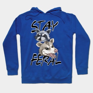 Stay Feral Folks Hoodie